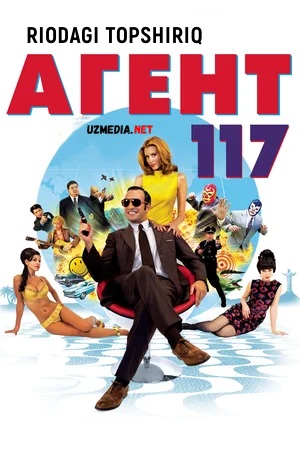 Agent 117 Riodagi topshiriq Josus 117 Riodagi missiya Uzbek tilida O'zbekcha 2009 tarjima kino HD skachat