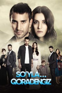 So'yla qora dengiz 1-50-60-70-80-90-100-200-250-300 qism uzbek tilida turk serial barcha qismlar