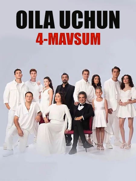 Oila Uchun 4 mavsum 2-qism uzbek tilida